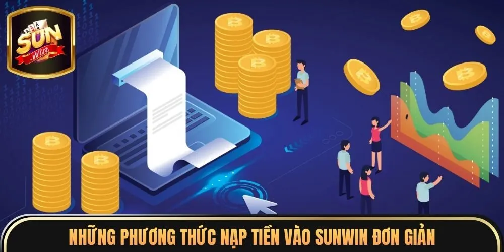 Những phương thức nạp tiền vào Sunwin đơn giản